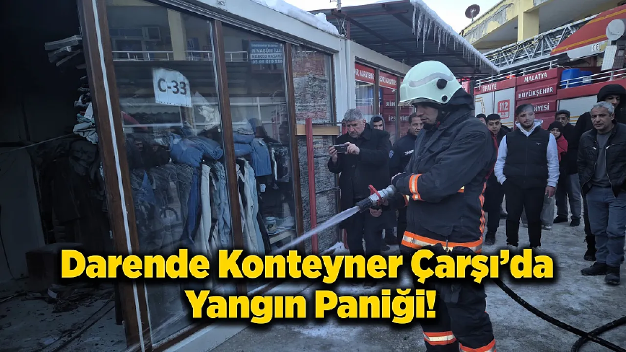 Malaya Darende'de Konteyner Çarşıda Korkutan Yangın