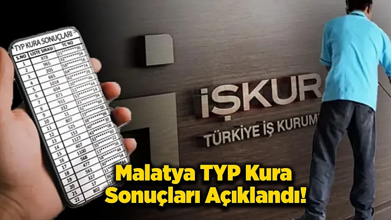 Malatya'da TYP Sonuçları Açıklandı!