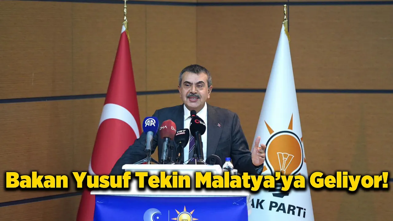 Bakan Yusuf Tekin Malatya'da Programlara Katılacak!
