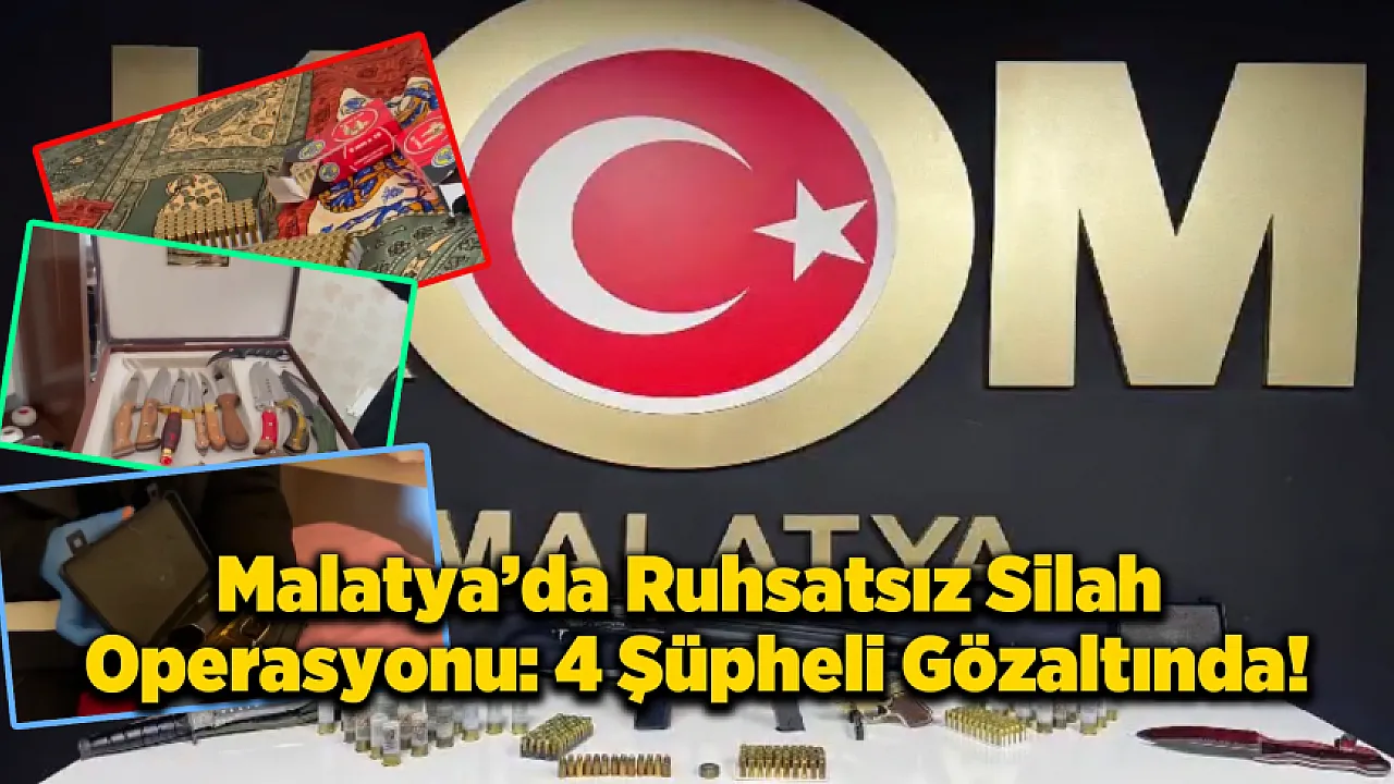Malatya'da Kaçak Silah Ticaretine Karşı Mücadele