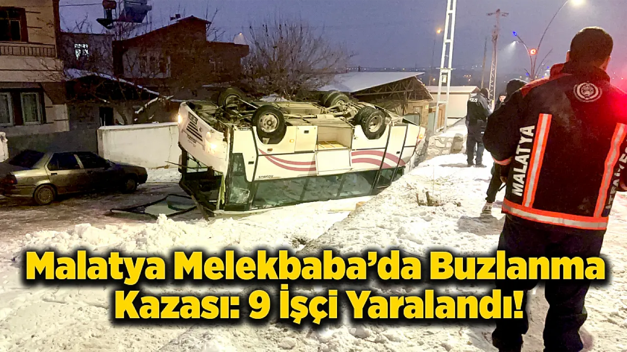 Malatya'da Servis Alt Yola Devrildi: 9 Yaralı
