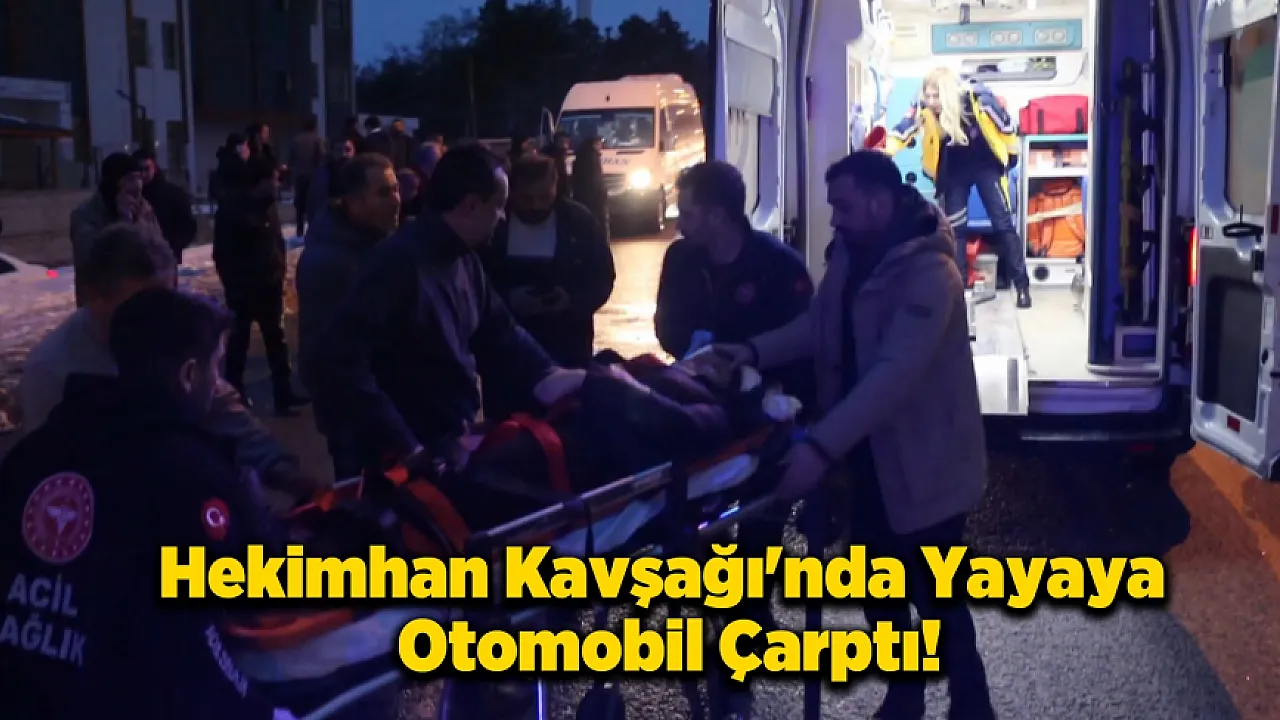 Hekimhan'da Otomobilin Çarptığı Yaya Yaralandı!