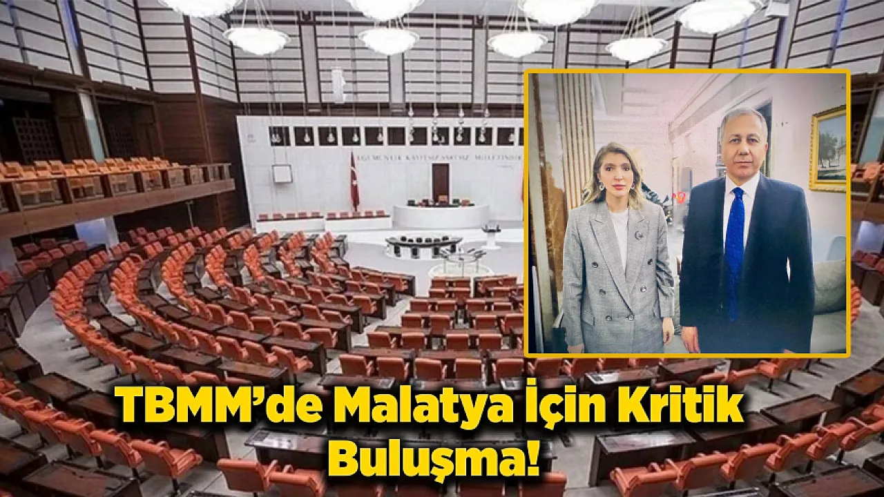 Ölmeztoprak'tan Bakan Yerlikaya ile Malatya İçin Kritik Görüşme
