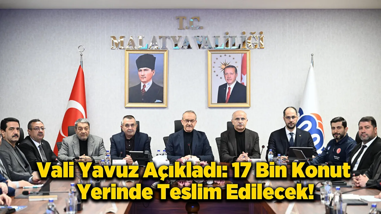 Malatya'da Yerinde Dönüşümde Rakamlar Netleşti!