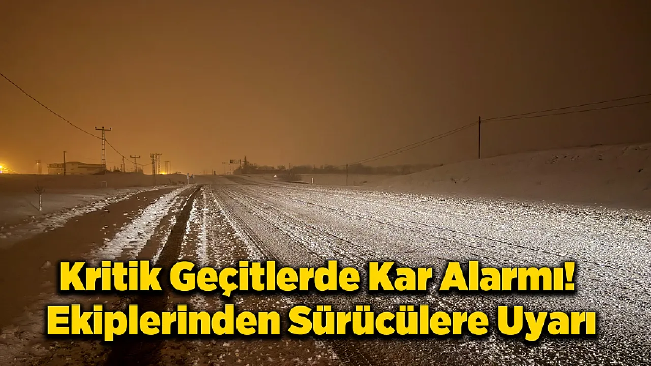 Malatya-Adıyaman Yolunda Kar Alarmı!
