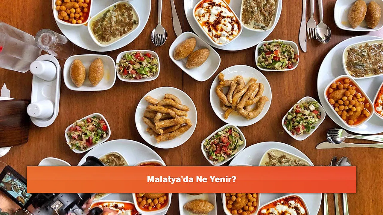 Malatya'da Ne Yenir?