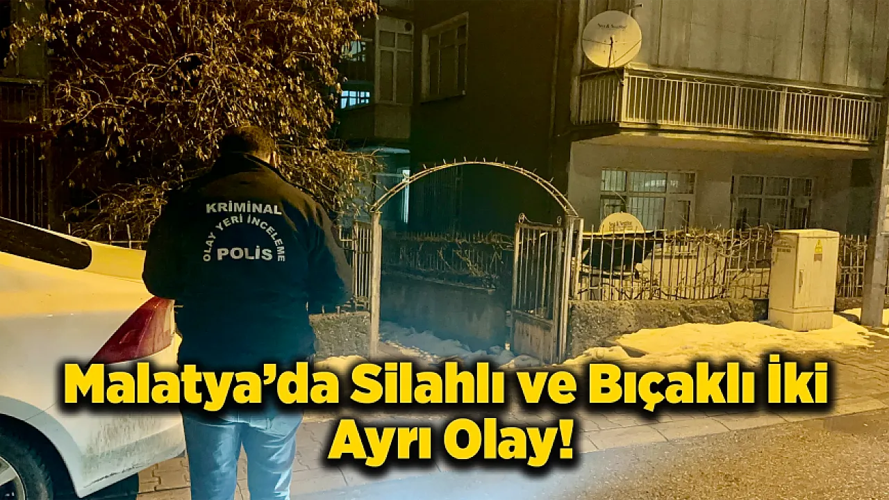 Malatya'da Çifte Saldırı: 4 Gözaltı