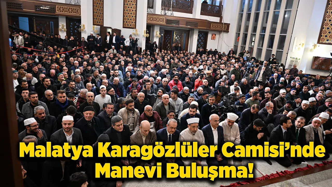 Malatya'da Miraç Kandili Programı Manevi Atmosferle Gerçekleşti