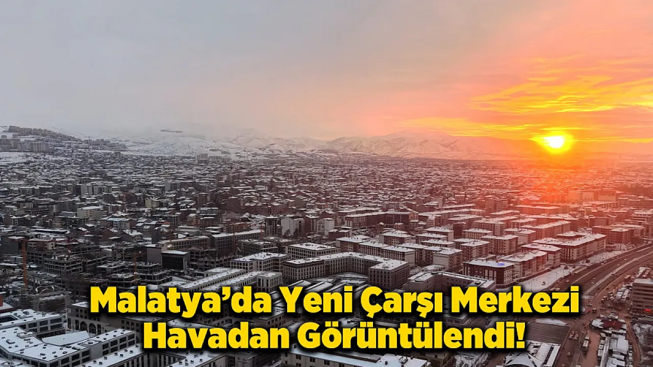 Malatya'da Gün Batımı ve Kar Havadan Görüntülendi!