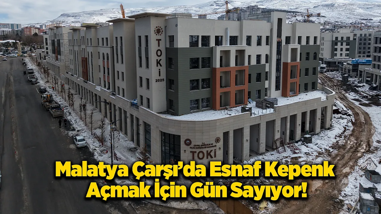 Malatya'da Beklenen Gün Geldi!