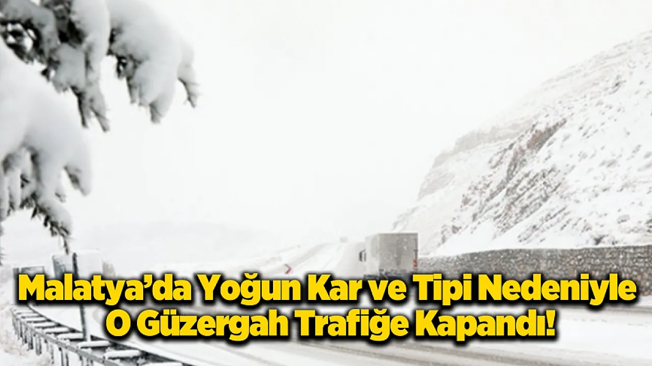 Malatya'da O Yol Çift Yönlü Trafiğe Kapatıldı!