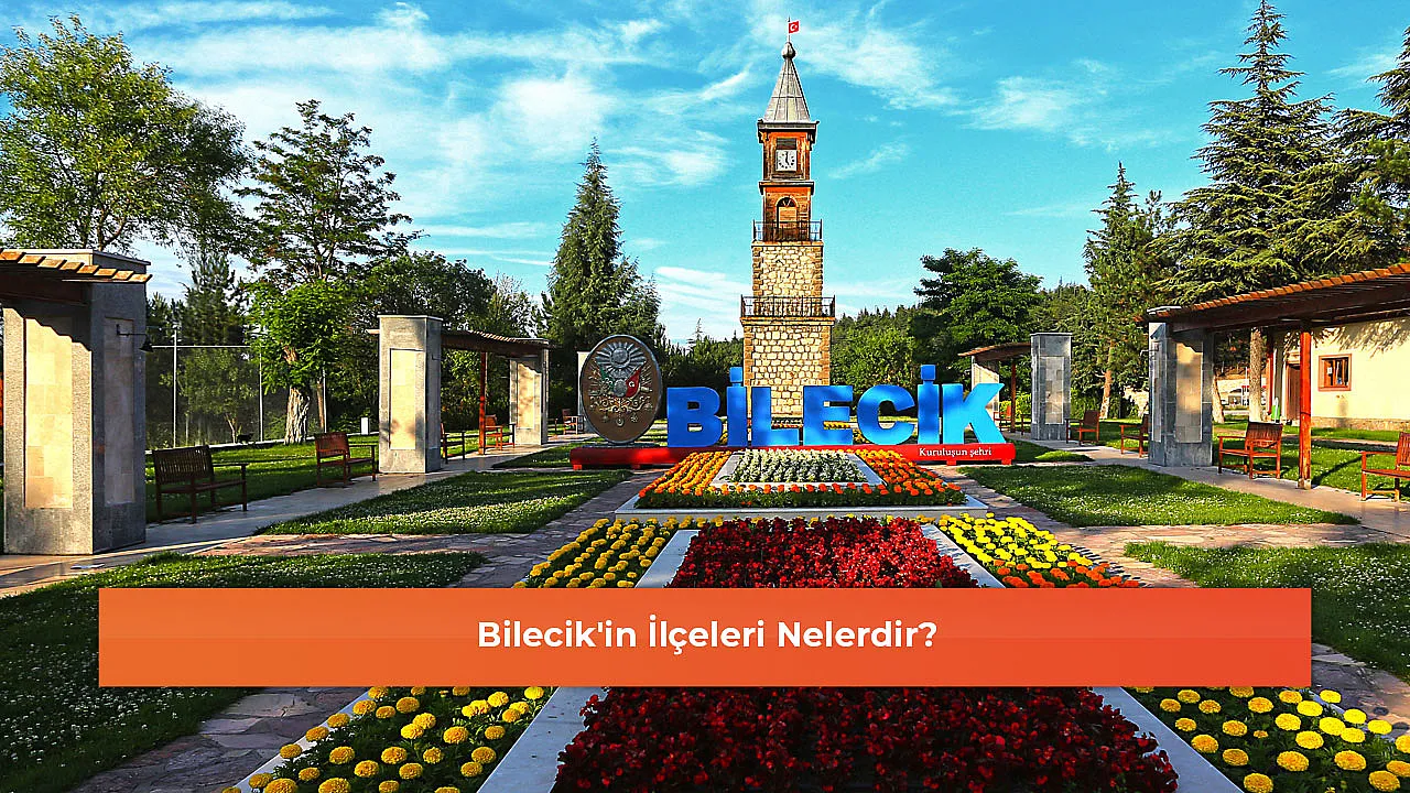 Bilecik'in İlçeleri Nelerdir?