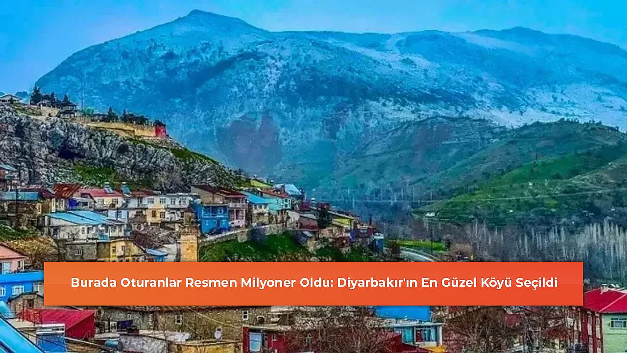 Burada Oturanlar Resmen Milyoner Oldu: Diyarbakır'ın En Güzel Köyü Seçildi