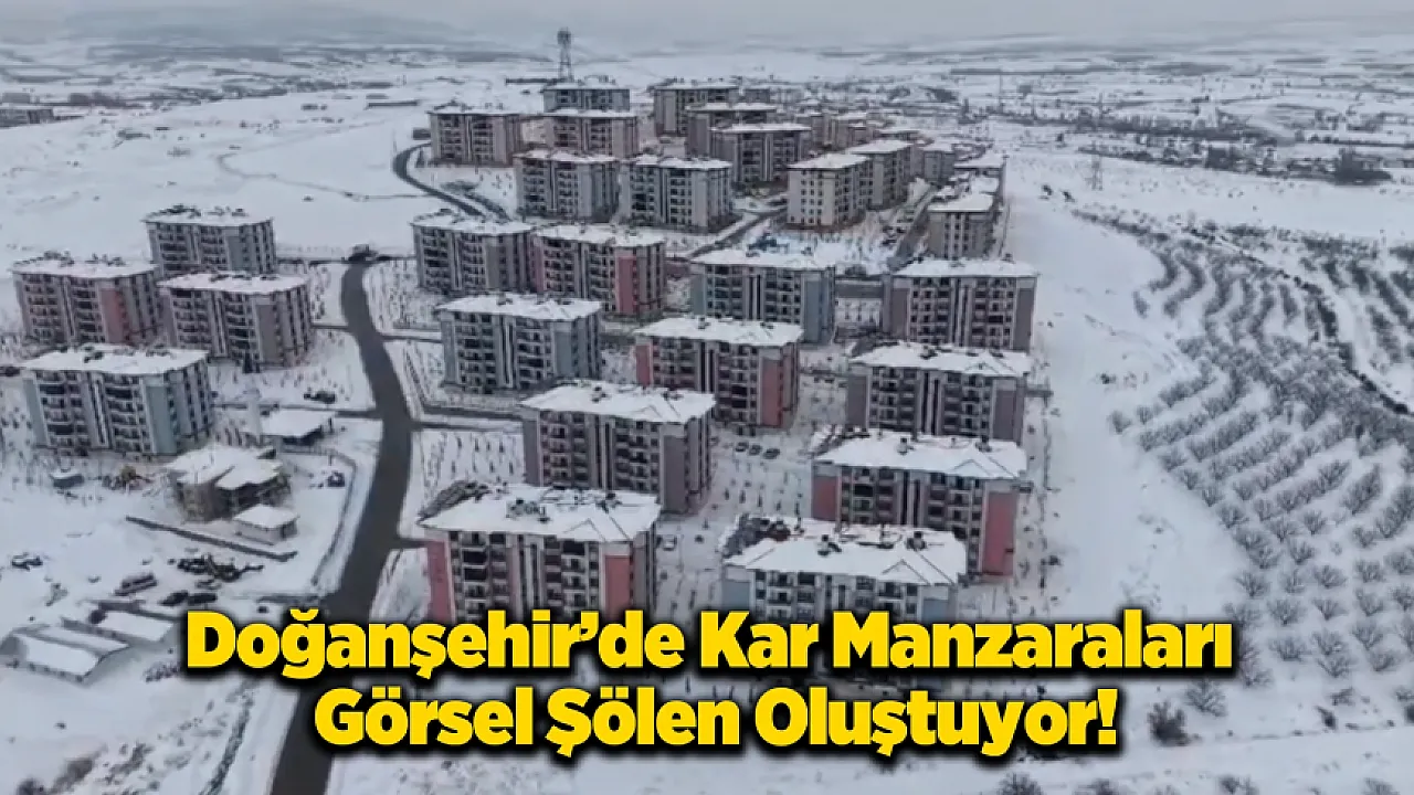 Doğanşehir'de Kartpostallık Görüntüler Oluştu!
