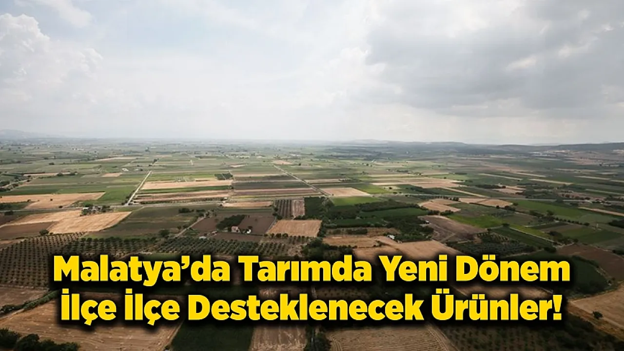 Malaya'da 13 İlçede Üreticiye Verilecek Desteklerin Yol Haritası