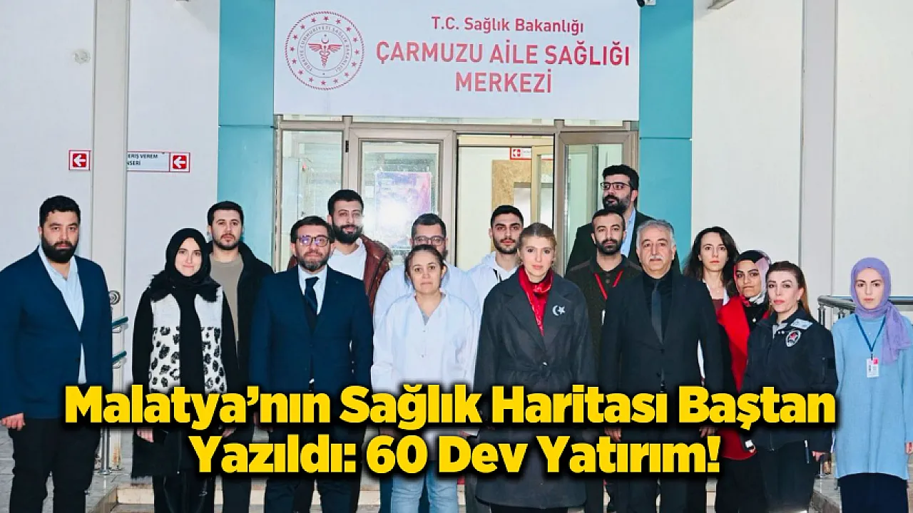 Ölmeztoprak'tan Malatya'ya Sağlık Çıkartması! Hiçbir İlçe Yatırımsız Kalmayacak