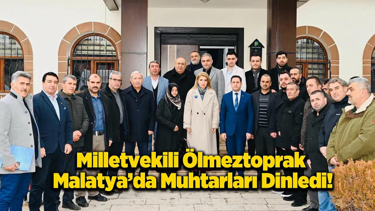 Ölmeztoprak Muhtarlarla Görüştü! Malatya'da Yerinde Dönüşüm ve Konut Kuraları Masada