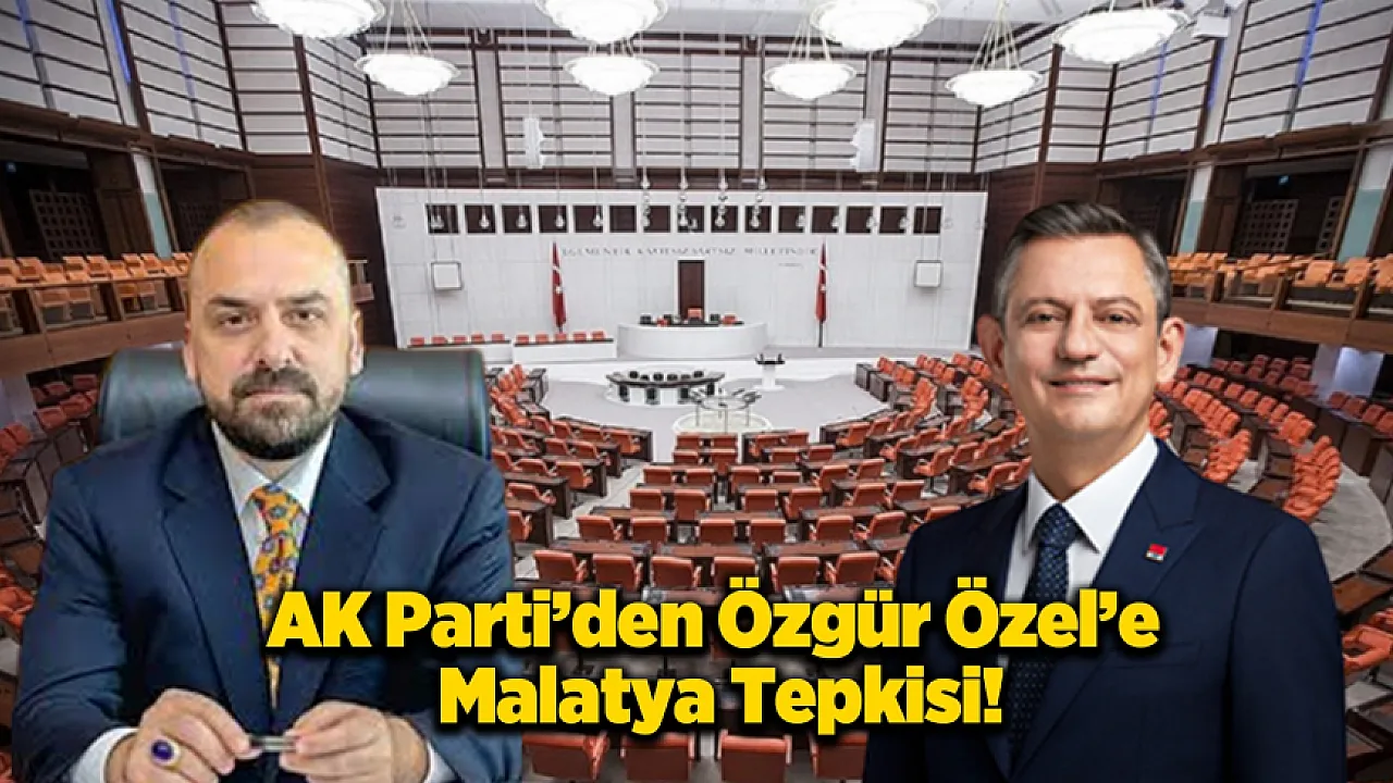 AK Partili Acar'dan CHP Lideri Özel'e Tepki!