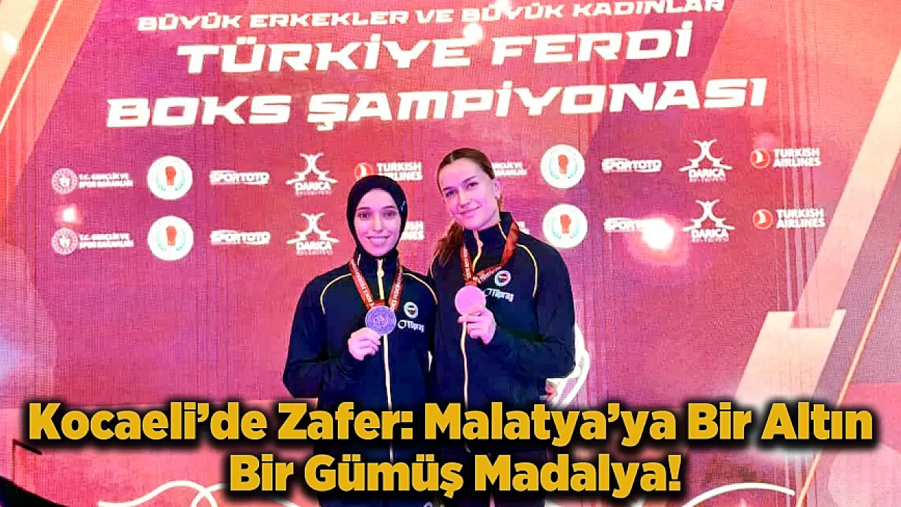 Malatya'nın Altın Yumrukları: Hatice Akbaş Şampiyon, Rabia Topuz Araz İkinci