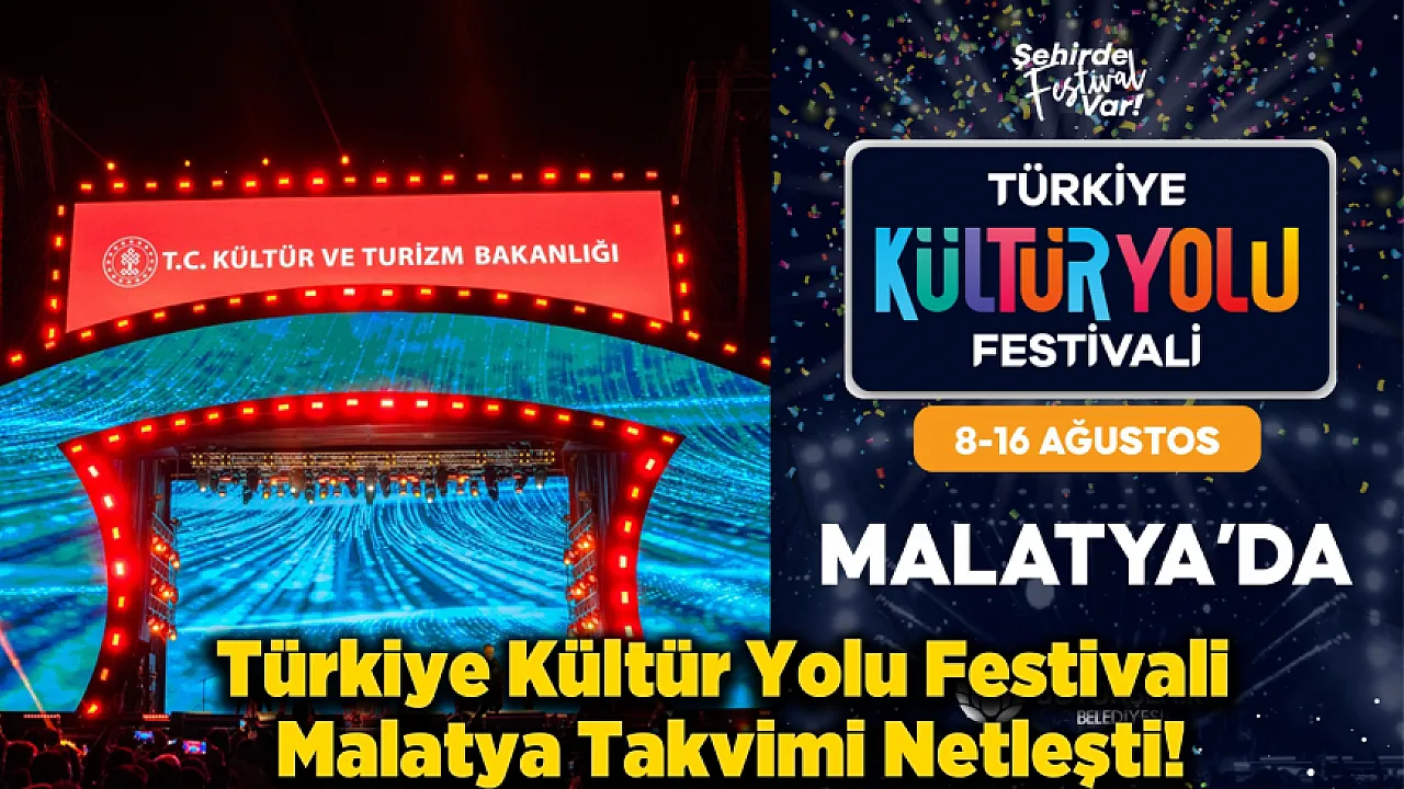 Türkiye Kültür Yolu Festivali'nin Malatya Takvimi Netleşti