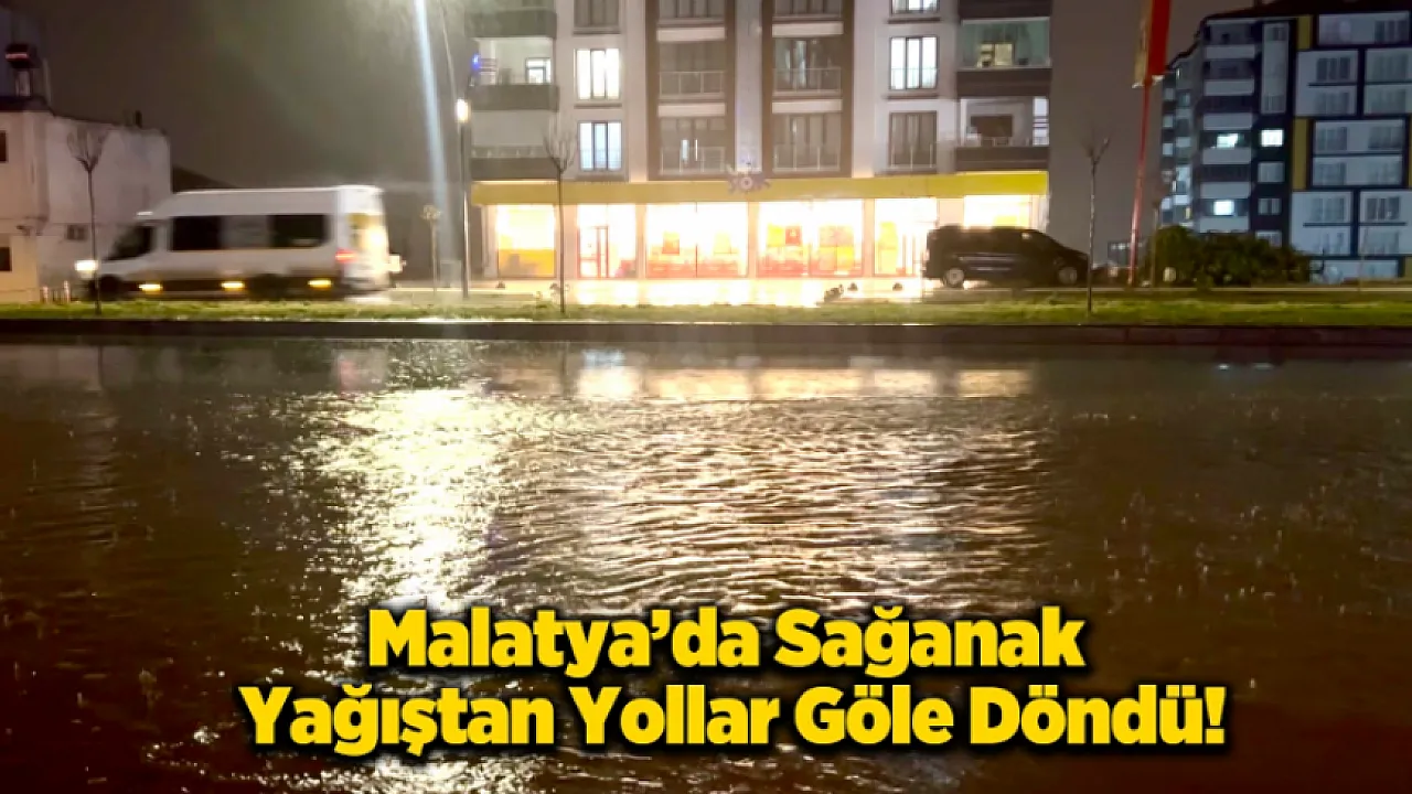 Malatya'da Bulvarlar Göle, İş Yerleri Havuza Döndü!