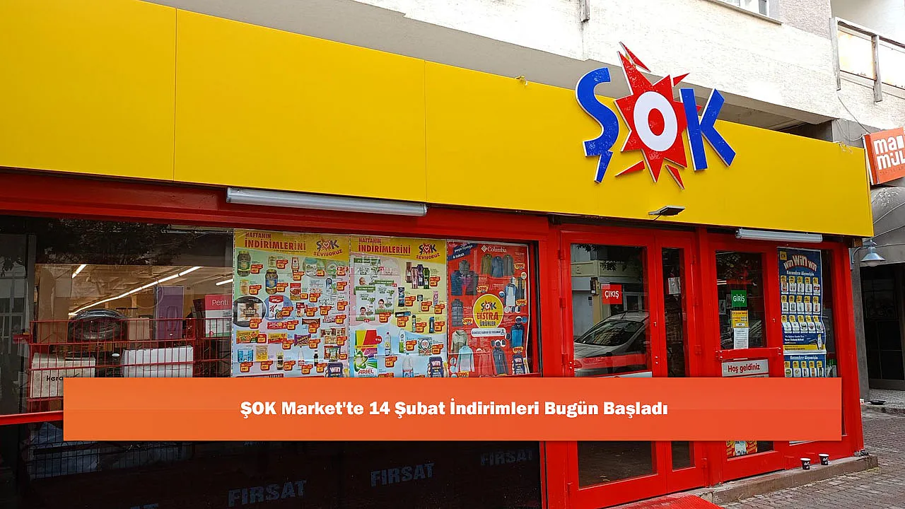 ŞOK Market'te 14 Şubat İndirimleri Bugün Başladı