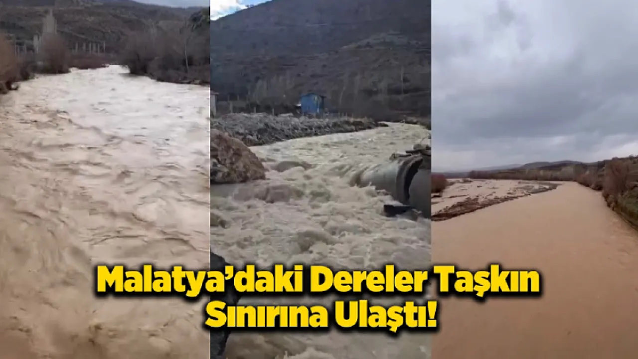 Malatya'da Su Kaynakları Yeniden Canlandı: Dere ve Çaylar Coşkuyla Akıyor!