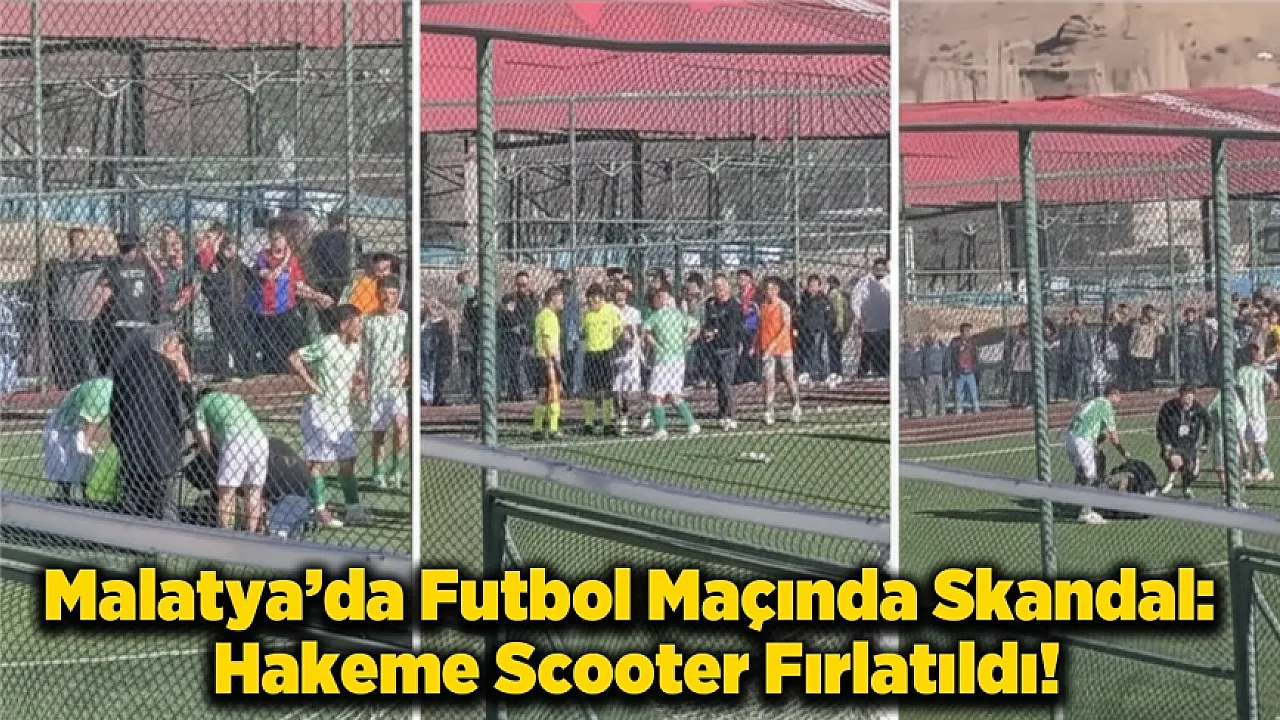 Malatya Amatör Lig'de Şok Olay: Yan Hakeme Scooter İsabet Etti, Maç Tatil Edildi