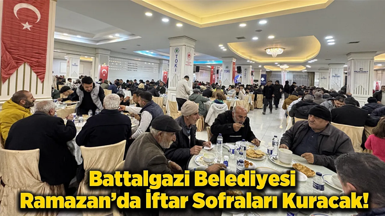 Battalgazi Belediyesi Ramazan'da İftar Sofralarını Hizmet Lokantası'nda Kuracak