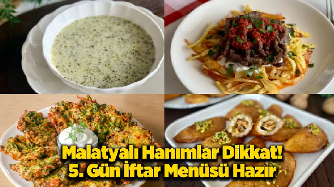 Malatya 5. Gün İftar Menüsü: Bugünün Sofrasında Hangi Yöresel Lezzet Var?