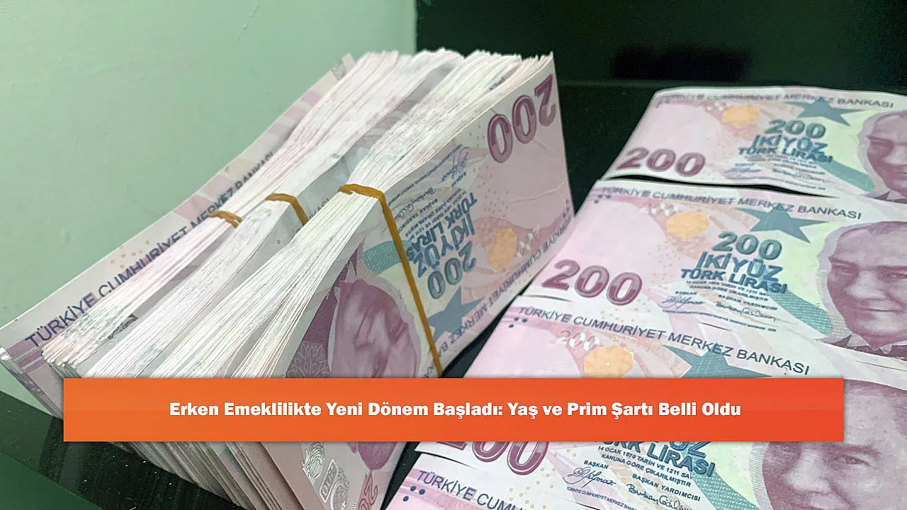 Erken Emeklilikte Yeni Dönem Başladı: Yaş ve Prim Şartı Belli Oldu