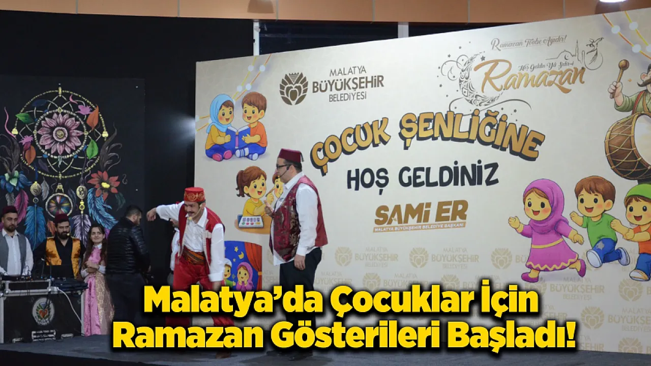 Malatya'da Ramazana Özel Çocuklar İçin Gösteriler Düzenleniyor!