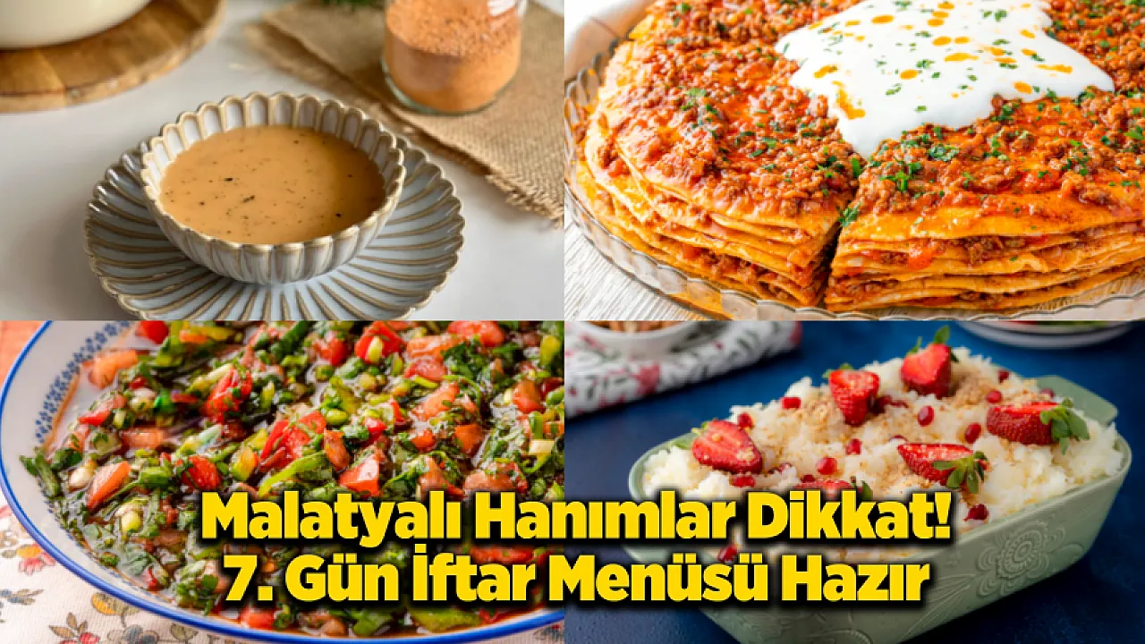 Bu Sofrada Yok Yok! Malatya 7. Gün İftarında Damak Çatlatan Menü!