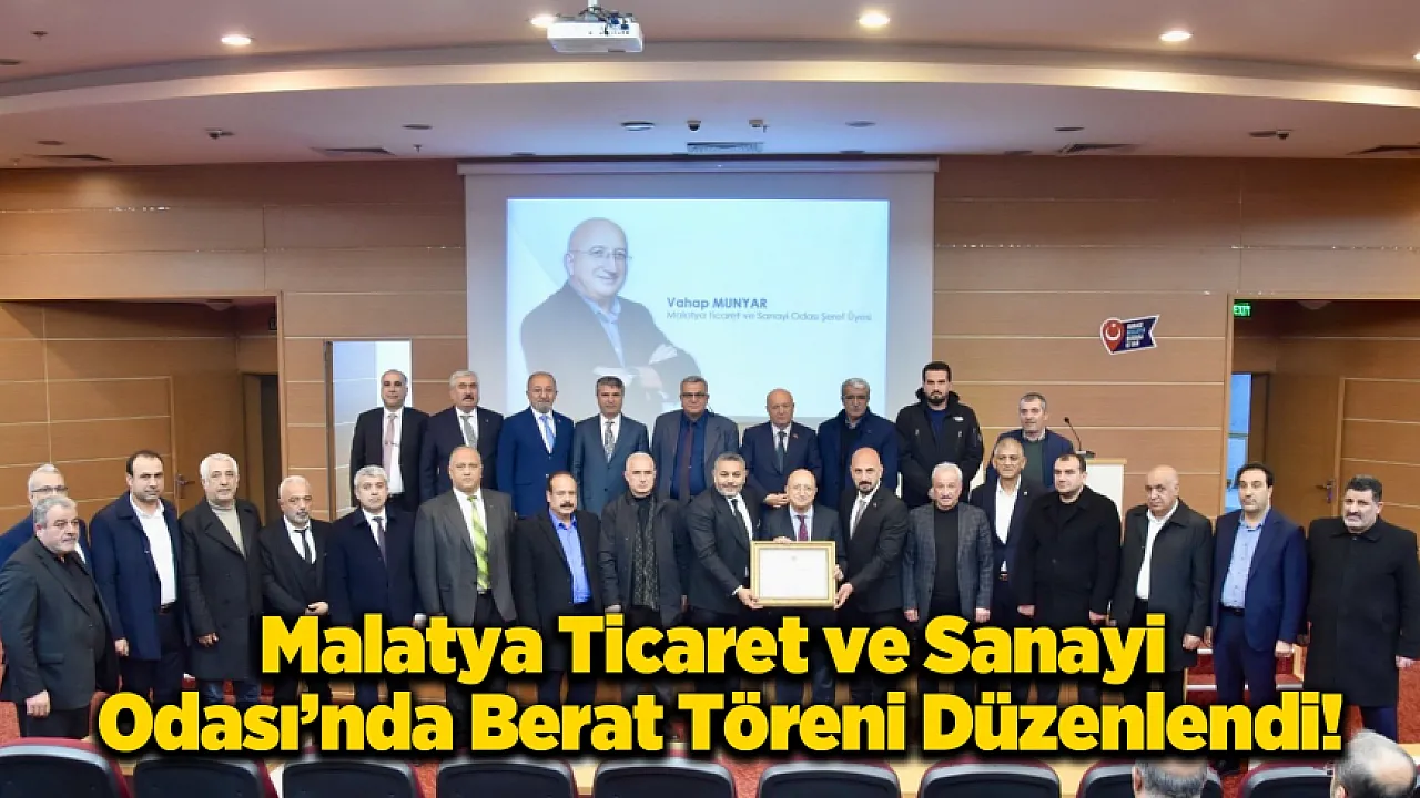 Malatya MTSO Meclisinden Oy Birliği Kararı: Vahap Munyar'a Şeref Beratı Verildi