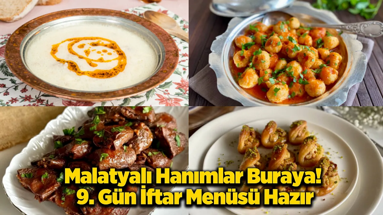 İftar Sofralarının Yıldızı Olacak: 9. Gün İftar Menüsü!