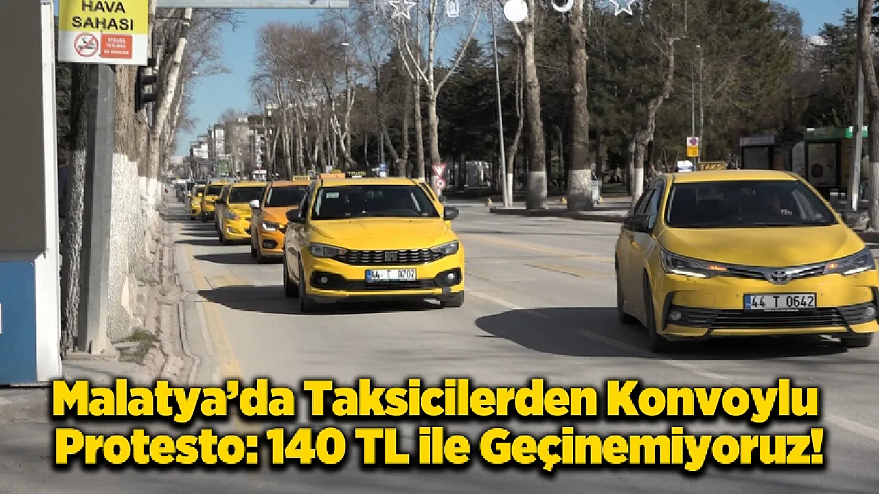 Malatya'da Taksiciler Eylem Yaptı! İndi-Bindi Ücretine Zam İstiyorlar!