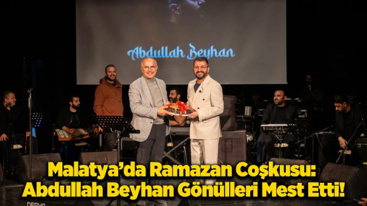 Abdullah Beyhan Malatya'yı Mest Etti: Sanat Merkezi'nde Ramazan'ın Manevi Zirvesi!