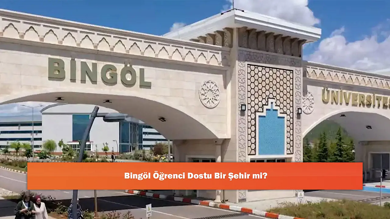 Bingöl Öğrenci Dostu Bir Şehir mi?