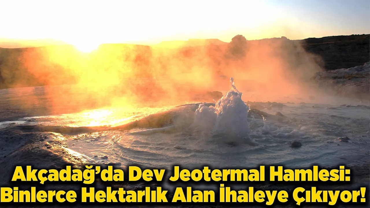 Malatya'da Enerji Dönüşümü: Akçadağ Jeotermal Kaynakları İçin Tarih Verildi