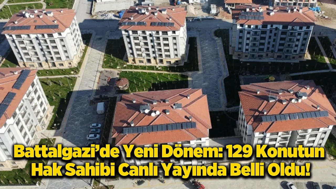 Malatya Battalgazi'de Konut Sevinci: 129 Hak Sahibi İçin Kura Heyecanı!