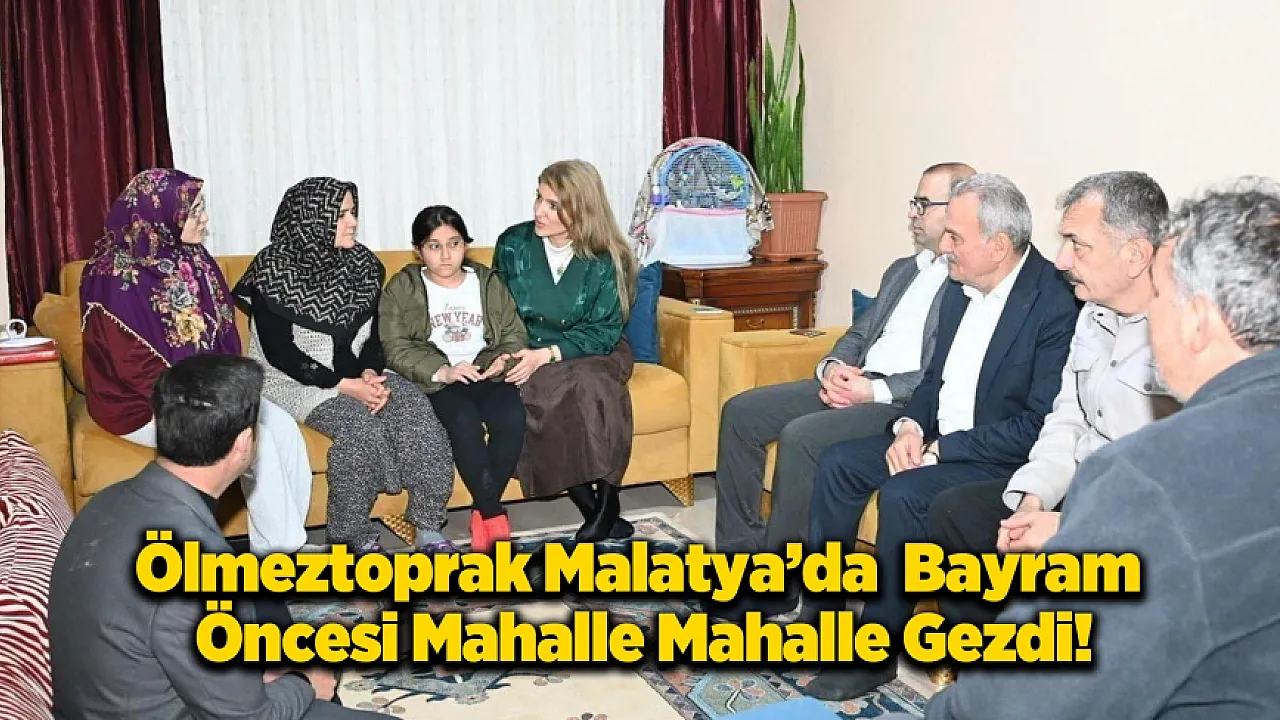 Malatya'da Ramazan Mesaisi: Milletvekili Ölmeztoprak Kapı Kapı Gezerek Talepleri Dinledi!