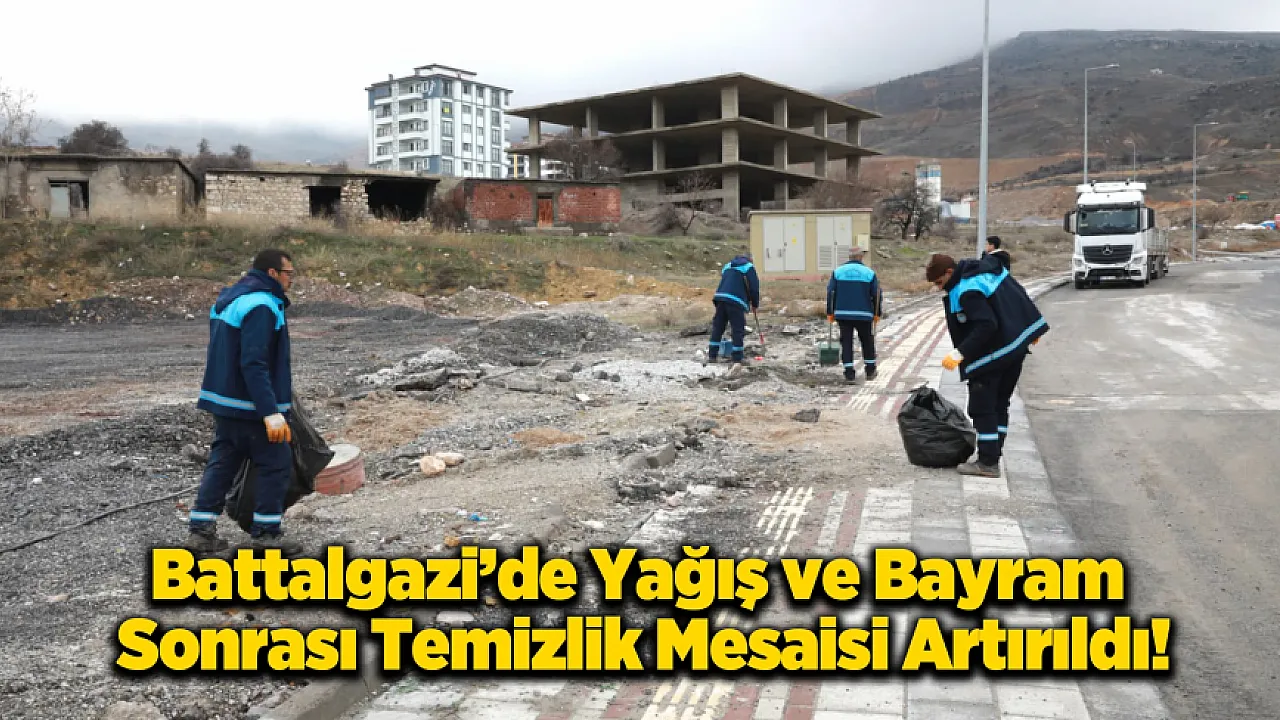 Bayram ve Yağış Mesaisi: Battalgazi'de Çamur ve Atık Temizliği Başlatıldı!