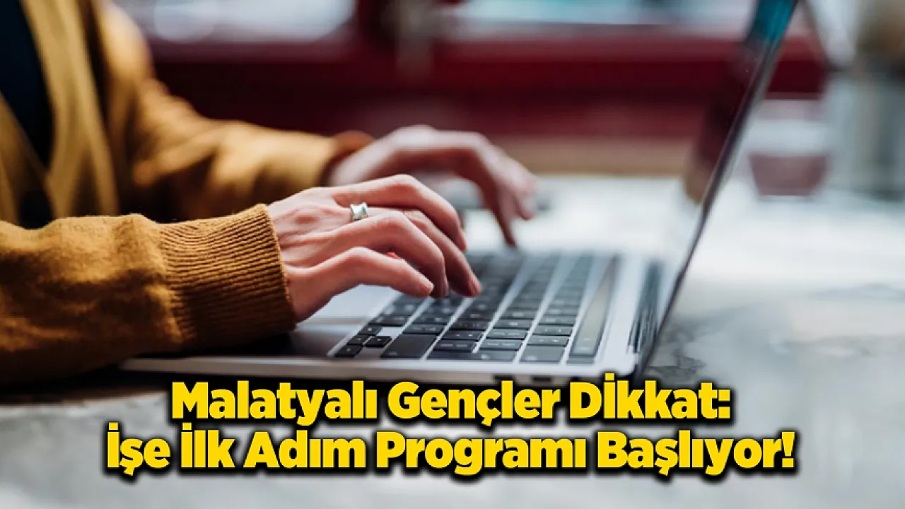 Malatyalı 18-25 Yaş Arası Gençlere İşsizlik Fonu Desteği!