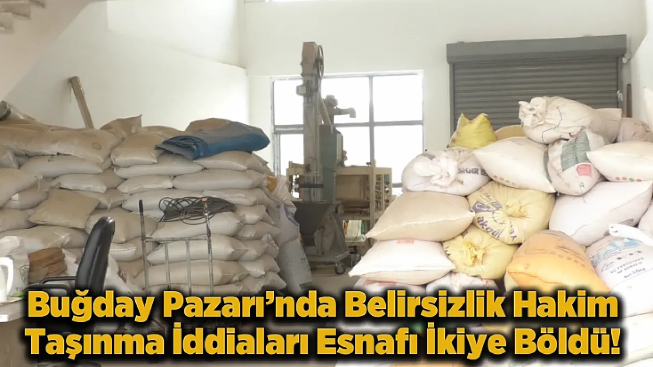 Yeni Yer mi, Mevcut Düzene Devam mı? Malatya Buğday Pazarı'nda Son Durum