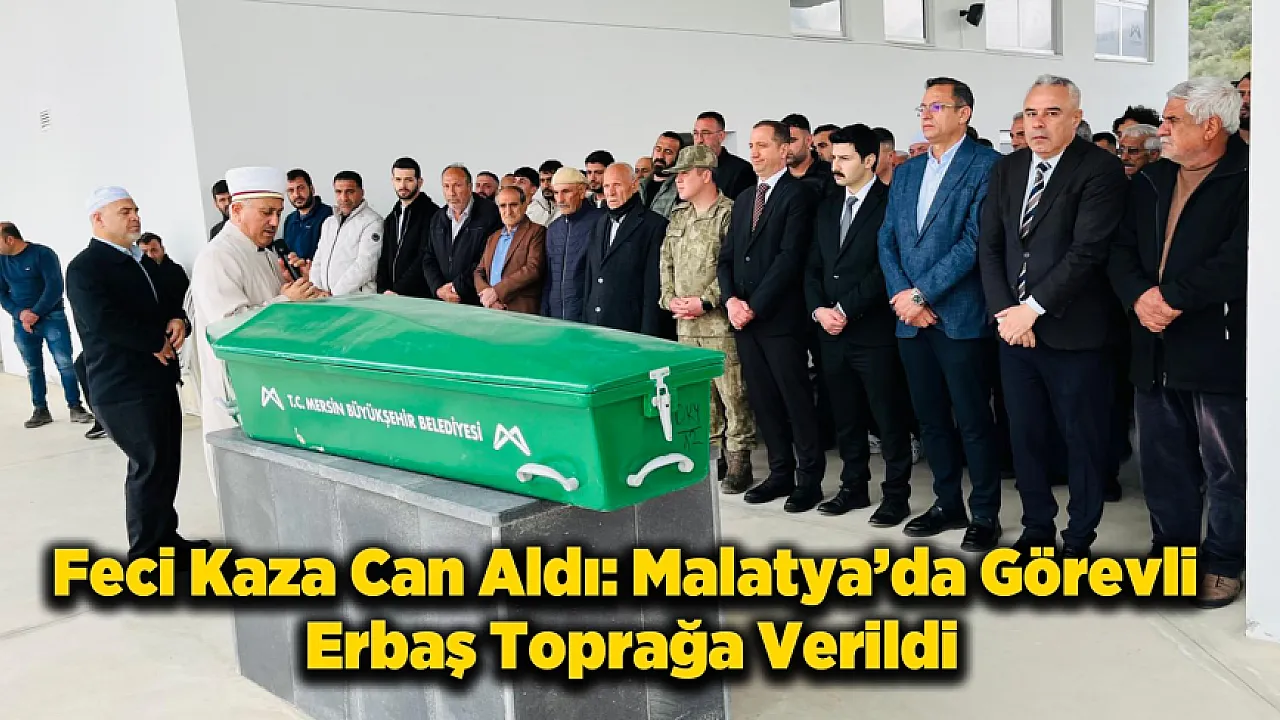 Malatya'da Görevli Erbaşın Acı Sonu! Gözyaşlarıyla Defnedildi