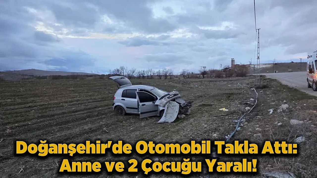 Doğanşehir Savaklı'da Korkutan Kaza! Kontrolden Çıkan Araç Ters Döndü