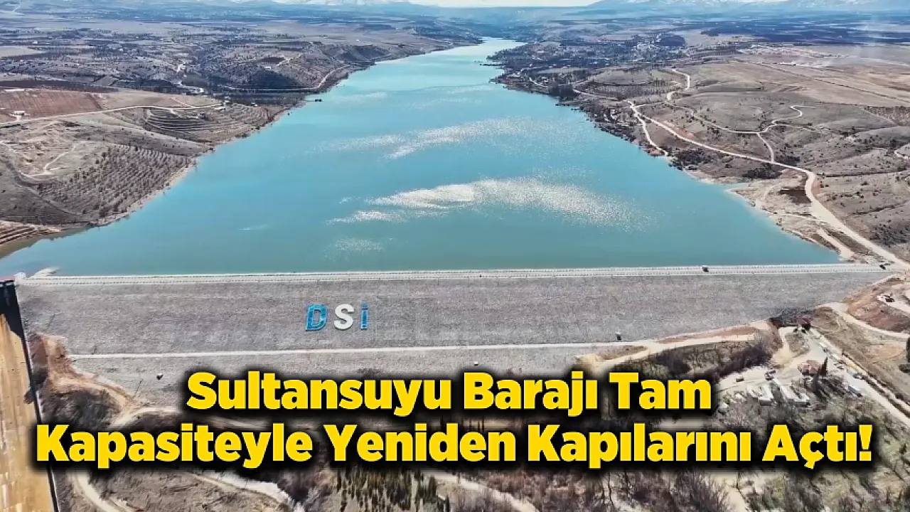Malatya'da Sultansuyu Barajı Yeniden Kapılarını Açtı!