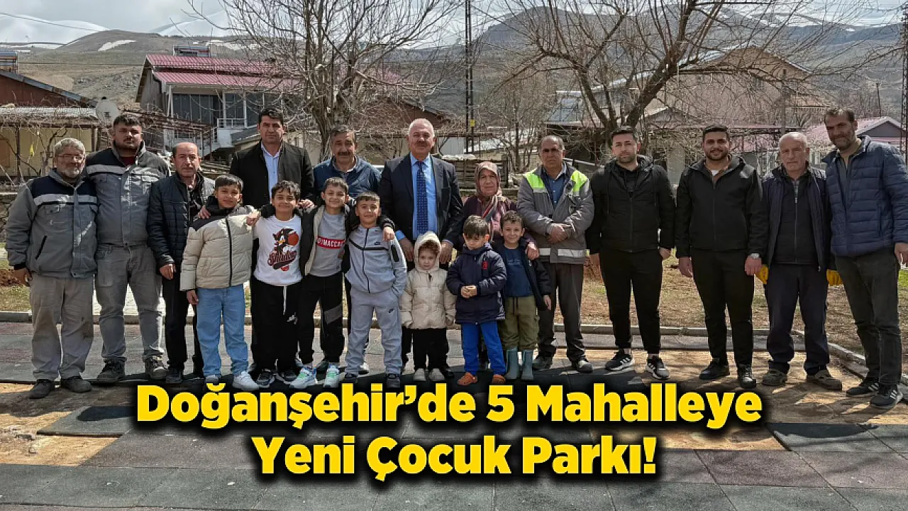 Başkan Bayram: Doğanşehir'de Parksız Mahalle Kalmayacak!