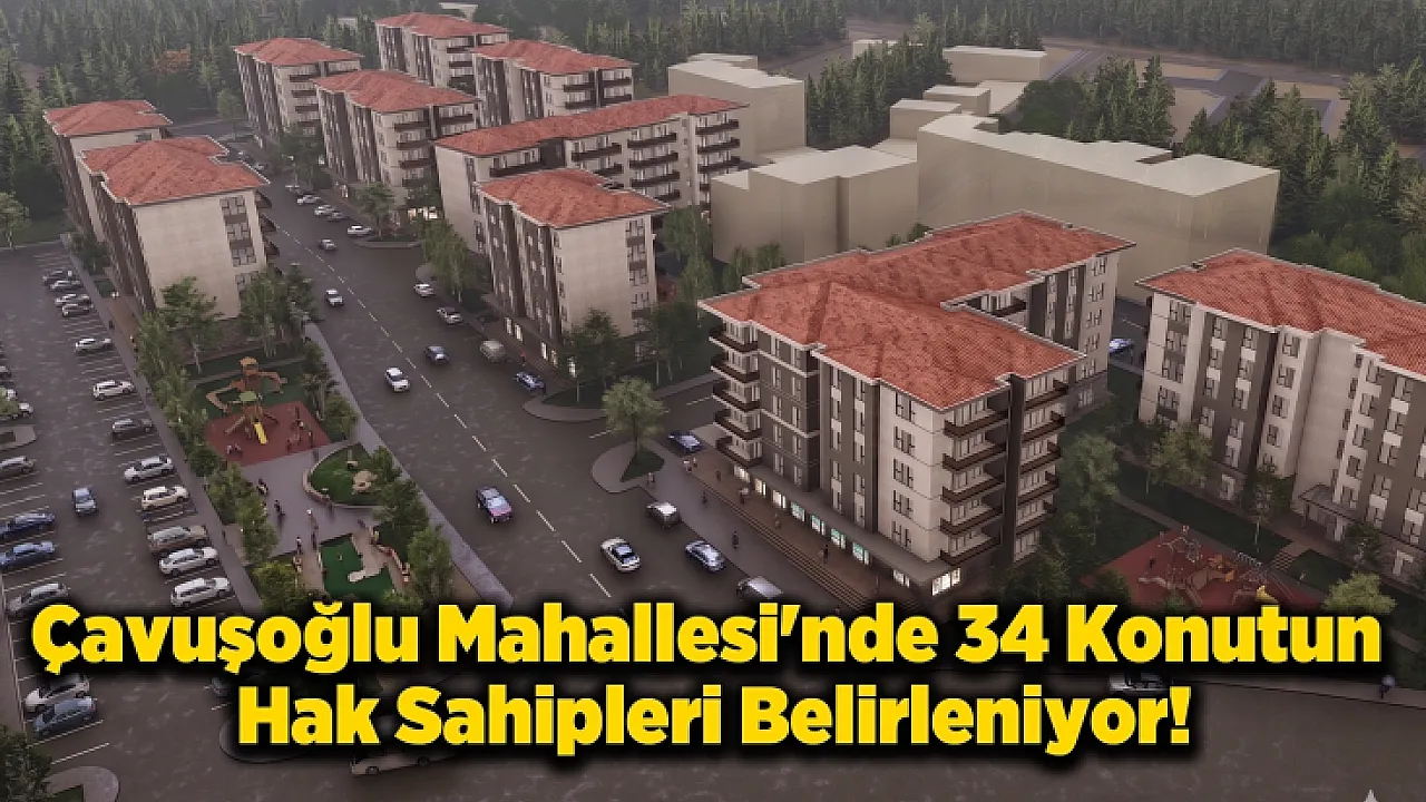 Yeşilyurt Çavuşoğlu Merkez 23 Projesi'nde Hak Sahipleri Belirleniyor! Canlı Takip