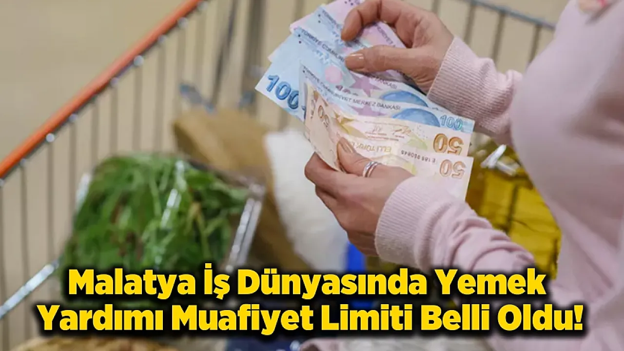 Malatya'daki İşletmeler ve Çalışanları Dikkat! Yemek Yardımlarında Yeni Dönem Başladı